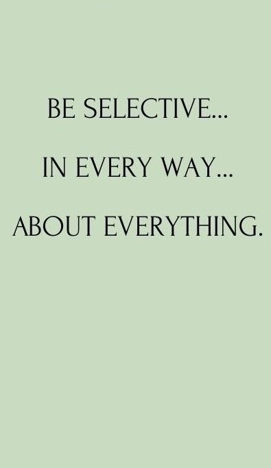 Be Selective.. In Every Way.. About Everything.. Selective Quotes, Be Selective, Mint Fashion, Instagram Story Ideas, Thoughts Quotes, Meaningful Quotes, The Words, Great Quotes, Beautiful Things