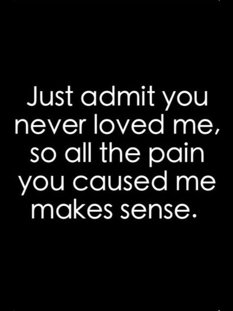 Don’t Tell Me You Love Me Quotes, You Didn't Love Me, You Didn't Care Quotes, But You Promised, Dont Tell Me You Love Me, You Think You Know Me, Husband Talks Bad About Me, She Never Loved You, I Loved You But You Didn’t Love Me