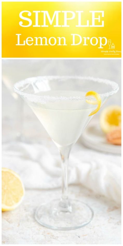 SIMPLE Lemon Drop Martini - Simple Party Food Simple Party Food, Lemon Cocktail, Most Delicious Food, Lemon Drop Martini, Lemon Drops, Simple Syrup Recipes, Make Simple Syrup, Healthy Recipes Easy Snacks, Refreshing Cocktail