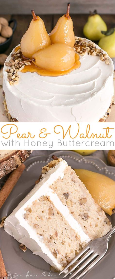 This Pear & Walnut Cake with Honey Buttercream is the perfect way to kick off the Fall season. | livforcake.com Honey Earl Grey Cake, Autumn Cake Flavors, Fall Birthday Cake Flavors, Interesting Cake Recipes, Fall Flavored Cakes, Interesting Cake Flavors, Christmas Cake Flavors, Thanksgiving Cake Recipes, Fall Cake Flavors