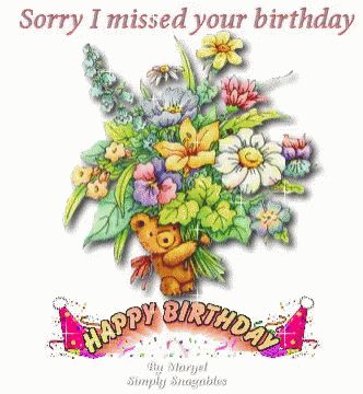 Sorry IMissed Your Birthday Happy Birthday GIF - SorryIMissedYourBirthday HappyBirthday - Discover & Share GIFs Sorry I Missed Your Birthday, I Missed Your Birthday, Missed Your Birthday, Belated Happy Birthday Wishes, Belated Birthday Greetings, Birthday Msgs, Happy Birthday Gif, Cute Birthday Wishes, Belated Birthday Wishes