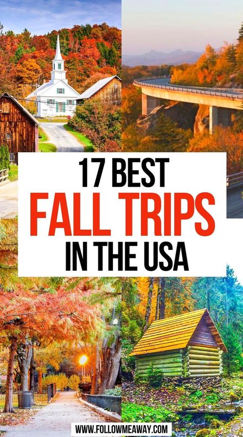 17 Best Fall Trips in the USA Fall Travel Destinations, Girls Trip Destinations, Fall Foliage Trips, Vacations In The Us, Road Trip Places, Fall Vacations, Vacation Locations, Us Travel Destinations, Dream Travel Destinations