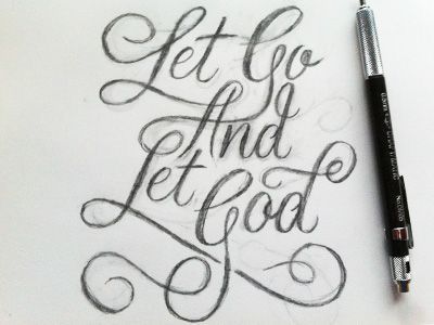 Let God Tattoo, Tattoo Christian, Let Go Let God, God Tattoo, God Tattoos, Let Go And Let God, Let God, Lets Go, Skin Art