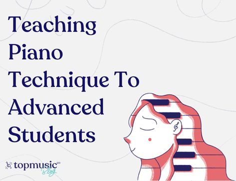 Teaching Piano Technique To Advanced Students - TopMusic.co Piano Technique, Piano Pedagogy, Teaching Piano, Piano Teaching Resources, Music Teaching Resources, Finger Exercises, Transfer Student, Music Teaching, Music Student