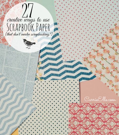 27 Uses for Scrapbook Paper Scrapbook Paper Uses, Crafts To Make With Scrapbook Paper, Diy Crafts With Scrapbook Paper, Crafts To Do With Scrapbook Paper, How To Use Scrapbook Paper, Ways To Use Scrapbook Paper, Things To Make With Scrapbook Paper, Scrap Paper Projects, Cricut Scrapbook Paper Projects