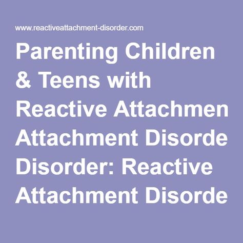 Counseling Teens, Attachment Disorder, Reactive Attachment Disorder, Adverse Childhood Experiences, Clinical Social Work, Attachment Theory, Parenting Discipline, Parenting Plan, Parental Guidance