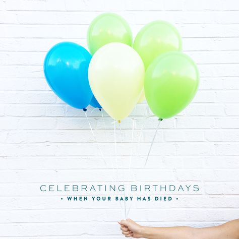 11 Ways to Celebrate Your Baby's Birthday (when your baby has died) — The Morning Angel Baby Birthday In Heaven, Loss Anniversary, Angel Baby Birthday, Remembering Baby, Bereaved Mothers, Heavenly Birthday, Infant Loss Awareness, Birthday In Heaven, Baby Loss