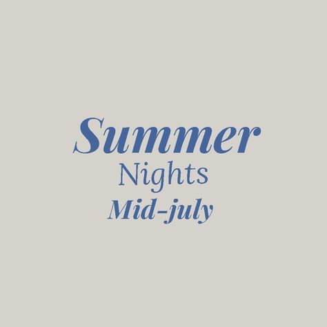 Summer quote saying summer nights mid july Blue Lana Del Rey Wallpaper, Blue Pics Aesthetic, Quote Homescreen, Lana Del Ray Blue, Blue Lana Del Rey Aesthetic, Blue Lana Del Rey, Blue Widgets Quotes, Lana Del Rey Blue Poster, Lana Del Ray Blue Aesthetic