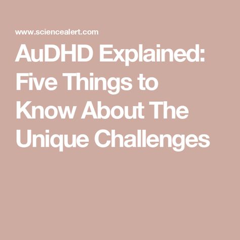 AuDHD Explained: Five Things to Know About The Unique Challenges Audhd Things, Planning And Organizing, Mental Disorders, Brain Health, Health Professionals, Psych, Things To Know, Pediatrics, When Someone