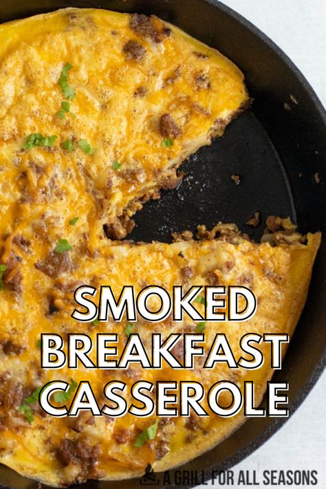 Breakfast On The Traeger, Smoker Breakfast Casserole, Pellet Smoker Breakfast Recipes, Breakfast On Smoker, Traeger Grill Recipes Breakfast, Breakfast Smoker Recipes, Smoked Breakfast Casserole, Pellet Grill Breakfast Recipes, Breakfast On The Smoker