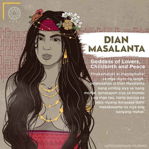 Dian Masalanta is the most loving of the gods in heaven, punished by God for loving a mortal. She was thrown into the world, a punishment which made her very happy because she would be with his beloved.(filipino mythology) Dian Masalanta, Philippines Mythology Goddesses, Maria Makiling, Philippine Mythology, Filipino Words, Filipino Tattoos, Filipino Art, World Mythology, Philippine Art