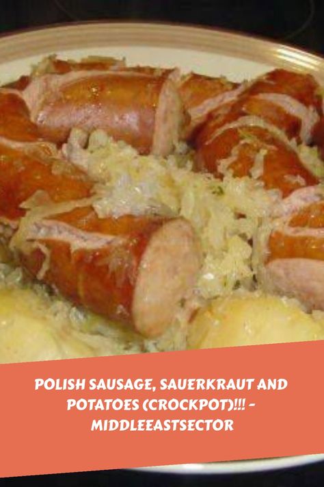 POLISH SAUSAGE, SAUERKRAUT AND POTATOES (CROCKPOT)!!! - middleeastsector https://middleeastsector.com/polish-sausage-sauerkraut-and-potatoes-crockpot/ Smoked Sausage And Sauerkraut Recipe, Polish Sausage Sauerkraut And Potatoes, Family Meals Crockpot, Sauerkraut And Potatoes, Polish Sausage Recipes, Potatoes Crockpot, Kielbasa And Potatoes, Sausage Sauerkraut, Sausage Crockpot