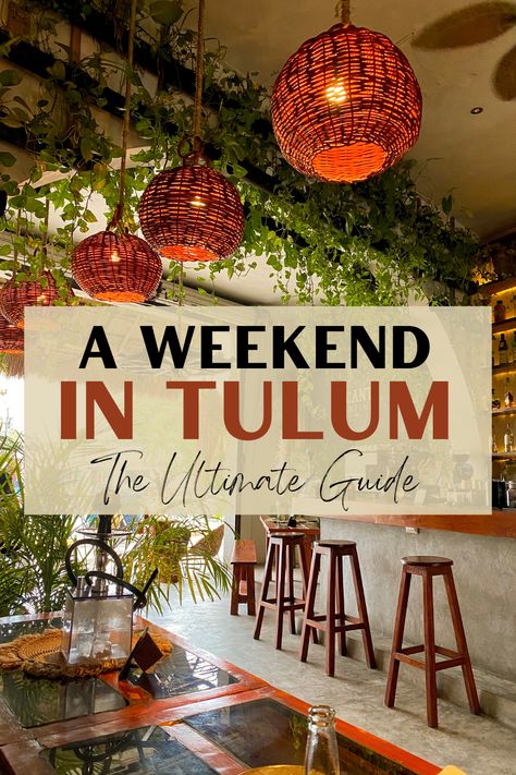 A Weekend in Tulum: The Ultimate Guide Tulum Ruins Mexico, Tulum Itinerary, Travel Tulum, Tulum Cenotes, Cenotes Tulum, Tulum Mexico Beach, Weekend Packing List, Mexico City Travel Guide, Tulum Travel Guide