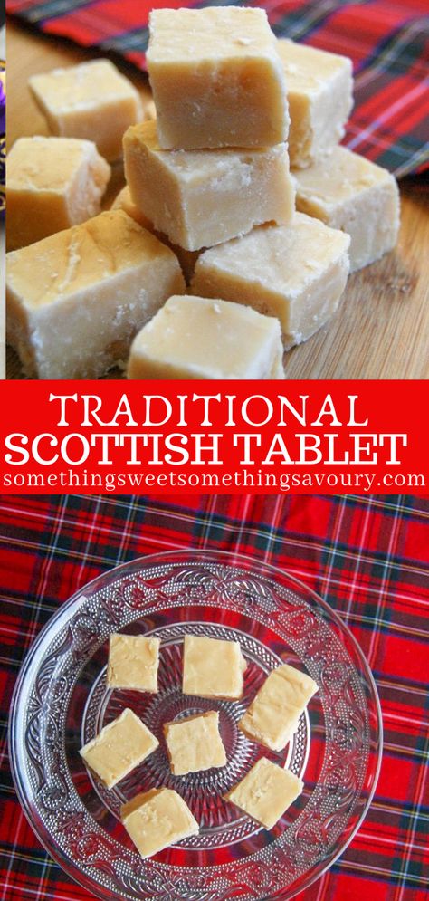 Tablet Scottish Recipe, Scottish Pastries, Scottish Fudge, British Sweets Recipes, Scottish Tablet Recipe Easy, Easy Scottish Recipes, Scottish Sweets, Scottish Christmas Recipes, Tablet Candy