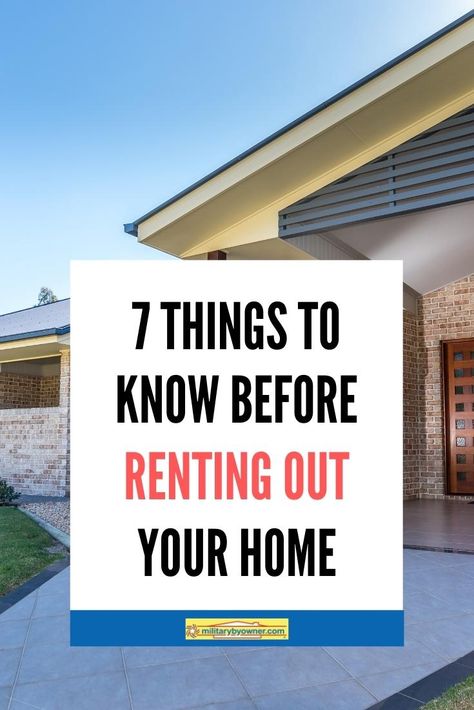 7 Things to Know Before Renting Out Your Home Renting Out Your House, Bathtub Spout, Rental Property Management, Rent Me, Real Estate Articles, Cleaning List, Military Wife, Moving Tips, Red Flags