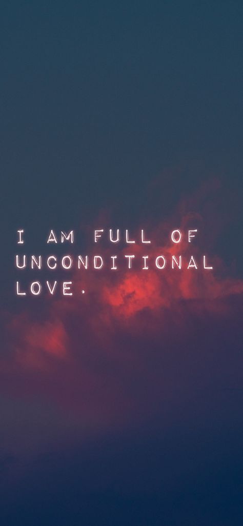 Unconditional Love Wallpaper, I Am Authentic, Love Unconditionally, Movie Ideas, Am I In Love, Peaceful Night, Words Matter, I Am Worthy, I Am Loving