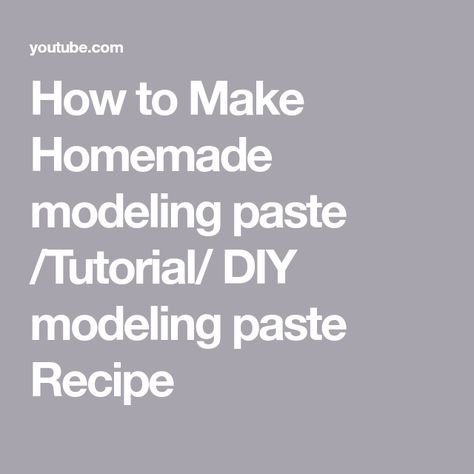 How to Make Homemade modeling paste /Tutorial/ DIY modeling paste Recipe Modeling Paste Recipe, How To Make Modeling Paste, Homemade Paste Glue, Diy Modeling Paste, Diy Modeling Paste Recipe, Homemade Texture Paste, Make Your Own Texture Paste, How To Make Paste For Sculpture Painting, Talc Powder