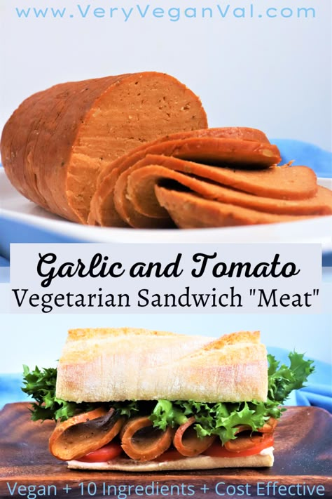 Tomato and Garlic Vegetarian Sandwich Meat - Very Vegan Val Vegan Meat Recipe, Vegan Meat Substitutes, Meat Sandwich, Vegetarian Sandwich, Vegan Sausage, Vegan Sandwich, Vegan Lunch, Vegan Cooking, Vegan Foods