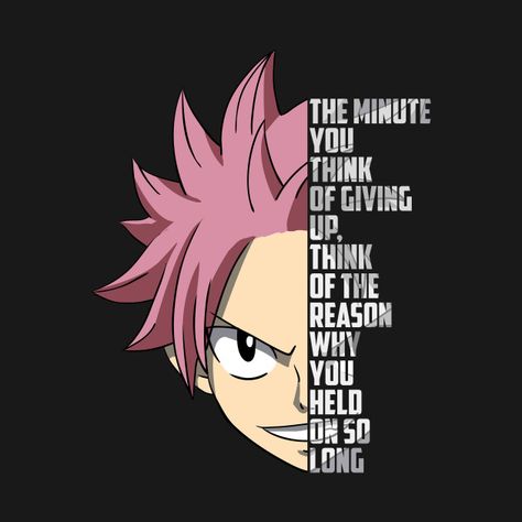 Natsu Quote - Fairy Tail - T-Shirt | TeePublic Fairy Tail Logo, Fairytale Quotes, Fairy Tail Quotes, Fairy Tail Comics, Natsu Fairy Tail, Fariy Tail, Anime Fairy Tail, Natsu And Lucy, Fairy Tale Anime