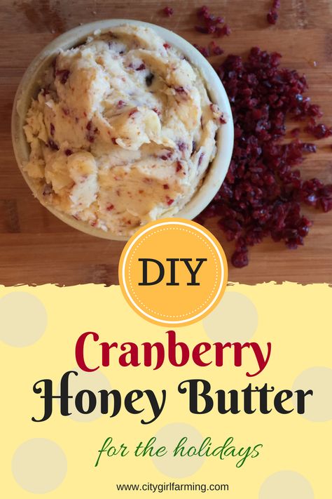 cranberryhoney-butter Cranberry Honey Butter, Cranberry Honey, Sour Cream Scones, Fruit Breads, Family Around The Table, Cranberry Butter, Flavored Butters, Compound Butter Recipe, Compound Butters