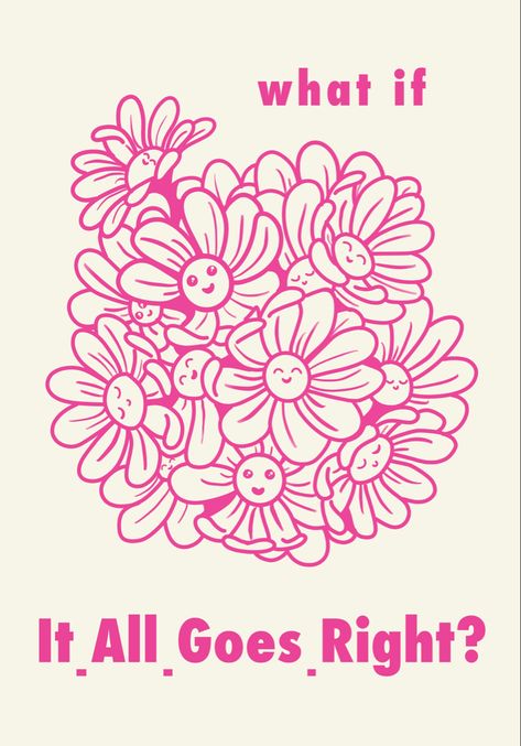 What If It Goes Right, What If It All Goes Right Wallpaper, What If It All Goes Right, Positive Drawings, Motivation Graphics, Free Certificate Courses, Pink Graphics, Online Certificate, Pink Prints