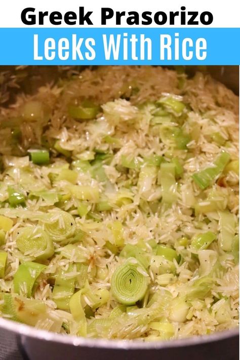 Leek Rice Recipes, Leek Recipes Healthy, Leeks Recipe Healthy, Leek Rice, Greek Rice Recipe, Leek Recipes Side Dishes, Greek Rice Pilaf, Greek Side Dishes, Grits Recipes