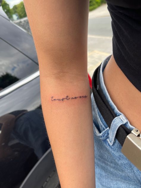 Tattoo About Trust, Trust In Timing Tattoo, Trust None Tattoos For Women, Unbreakable Tattoo For Women, Tattoo Trust No One, Trust No One Tattoo Ideas, Trust Noone Tattoos, Trust No One Tattoo, Unbreakable Tattoo