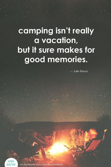 Camping isn’t really a vacation, but it sure makes for good memories. #camping #quote #familycamping #optoutside #campingtips #familytravel *Isn't that the truth? Love this quote. Family Camping Quotes, Camping Quotes Adventure, Rv Humor, Camp Quotes, Backyard Campfire, Camping Rules, Camping Safety, Quotes Adventure, Solo Camping