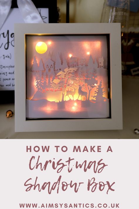 How to Make a DIY Christmas Shadow Box with Lights ----- www.aimsysantics.co.uk Easy Shadow Box Diy, How To Make Lighted Christmas Boxes, Christmas Shadow Box Ideas, Shadow Box With Lights, Diy Christmas Shadow Box, Shadow Box Ideas, Shadow Light Box, Cricut Christmas Ideas, Diy Shadow Box