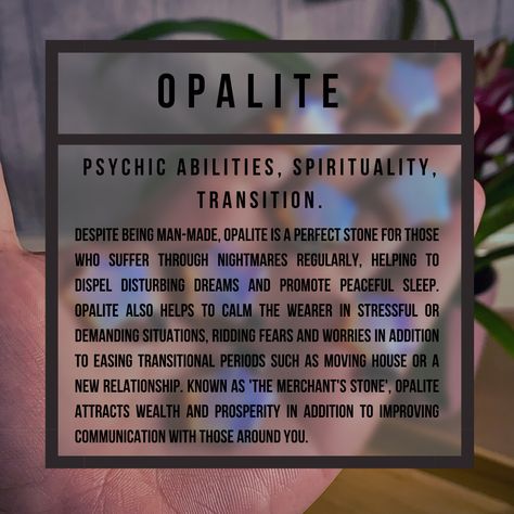 Opalite. Despite being man-made, Opalite is a perfect stone for those who suffer through nightmares regularly, helping to dispel disturbing dreams and promote peaceful sleep. Opalite also helps to calm the wearer in stressful or demanding situations, ridding fears and worries in addition to easing transitional periods such as moving house or a new relationship. Known as 'The Merchant's Stone', Opalite attracts wealth and prosperity in addition to improving communication with those around you. Opalite Crystal Meaning, Opalite Properties, Opalite Meaning, Opalite Jewelry, Crystals Meanings, Rose Meaning, Crystal Necklace Healing, Jewellery Aesthetic, Opalite Necklace