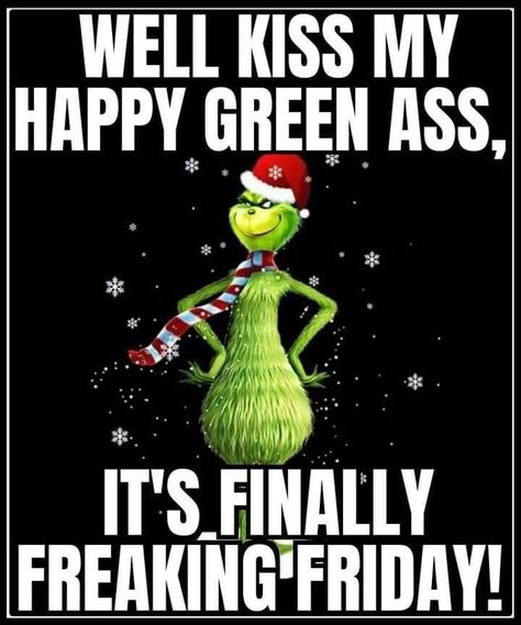 Mr Grinch Wallpaper Iphone, Mood Humour, Grinch Memes, Grinch Images, Grinch Quotes, Funny Friday, Funny Day Quotes, Good Morning Funny Pictures, Funny Good Morning Quotes