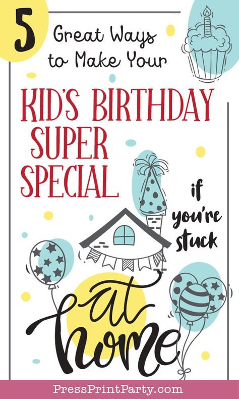 5 Great Ways to Make Your Kid's Birthday More Special When You're Stuck at Home. How to celebrate your kid's birthday at home with just the family when you can't go out. What to do when you just moved or friends are out of town. Or you're sick or in quarantine. There are still ways to make birthdays special. With Free printable birthday party. Celebrate at home without the party. Stress-free, fun and cheap. #birthdayparty #partyideas by Press Print Party! Birthday Party Planner Printable, Birthday At Home, Diy Stocking, Birthday Party At Home, Movie Themed Party, Paris Theme Party, Happy Birthday Cupcakes, Stuck At Home, Birthday Special