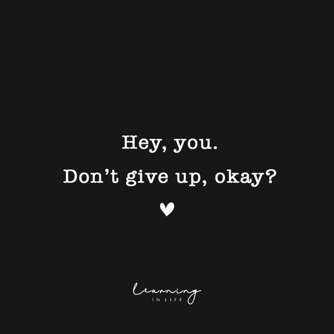 Healthy Lifestyle Inspiration, Hey You, Don't Give Up, Giving Up, Wallpaper Quotes, Inspirational Words, Aesthetic Pictures, Healing, Feelings