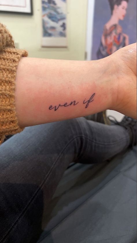 Even If Tattoo Words, In His Time Tattoo, Made For More Tattoo, Hard Fought Hallelujah Tattoo, Christian Simple Tattoo, Another In The Fire Tattoo, Firm Foundation Tattoo, Ruth 1 16 Tattoo Ideas, He Left The 99 To Find Me Tattoo