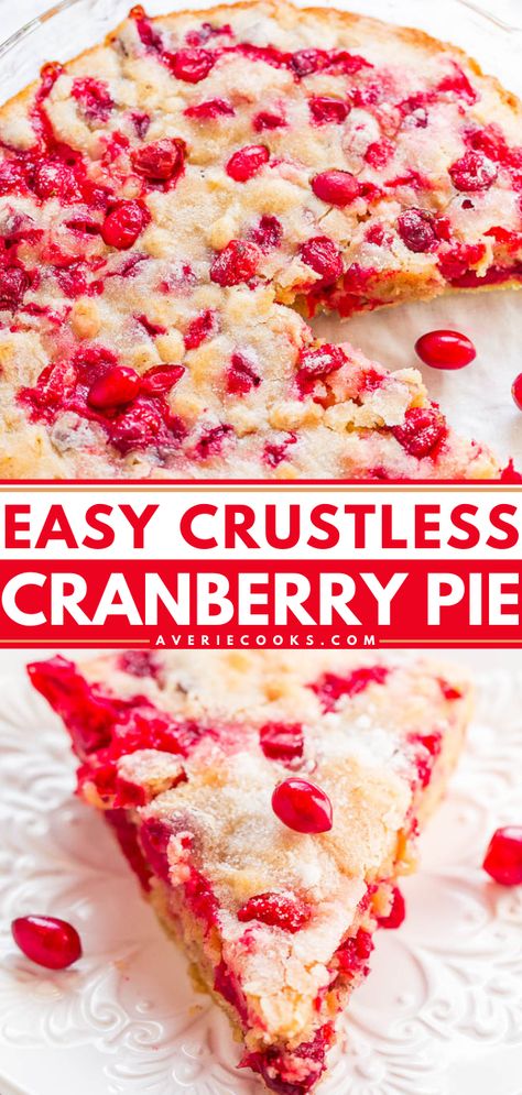 Crustless Cranberry Pie (Easiest Pie Ever!) - Averie Cooks Cranberry Recipes Dessert, Cranberry Pie Recipes, Fresh Cranberry Recipes, Cranberry Dessert, Cranberry Bliss Bars, Cranberry Pie, Frozen Cranberries, Cranberry Recipes, Oreo Dessert