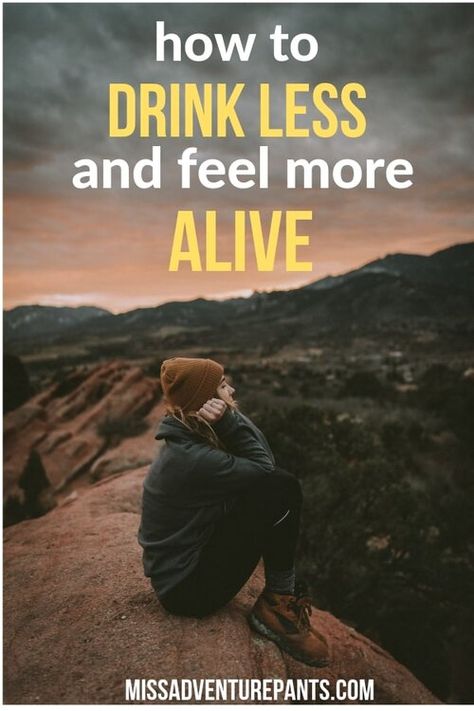 How to Drink Less Alcohol and Feel More Alive — Miss Adventure Pants Drink Less Alcohol, Less Alcohol, New Adventure Quotes, Excited About Life, Feeling Numb, Quit Drinking, Cold Sores Remedies, Cold Home Remedies, Feel Younger