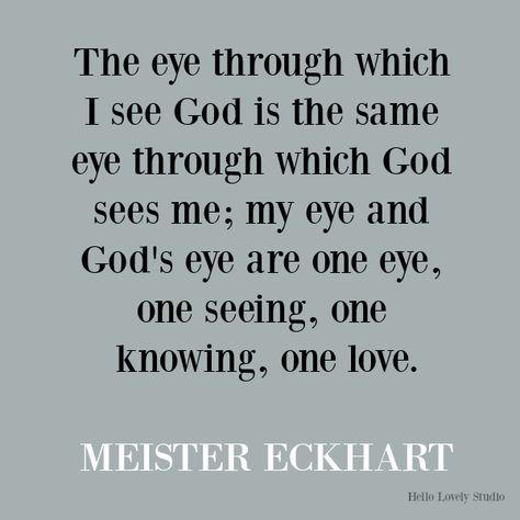 Meister Eckhart Quotes, Richard Rohr, Warby Parker Glasses, Country Photos, Welcome Pictures, Meister Eckhart, Mystic Quotes, French Pictures, Eckhart Tolle Quotes