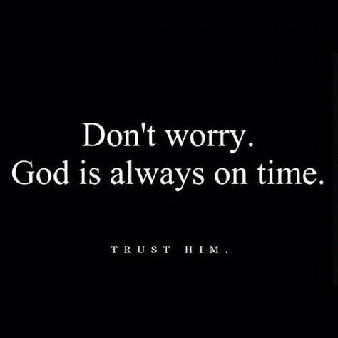 Don't worry, God is always on time quotes quote god faith life lessons believe patience inspiration god quotes instagram instagram quotes God Provides Quotes, God Is Always On Time, Don't Worry Quotes, Keep Going Quotes, Nikki Chu, Worry Quotes, Planner Quotes, Angel Quotes, Circle Quotes