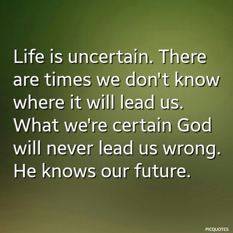 Life is uncertain. There are times we don't know where it will lead us. What we're certain God will never lead us wrong. He knows our future. Spiritual Readings, Narrow Path, Keep To Myself, Spiritual Reading, Inspirational Poems, Our Future, Smile Because, Crazy People, Parenting Quotes