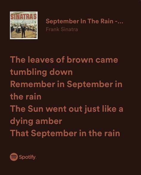 Autumn Song Lyrics, September Song Lyrics, September Lyrics, November Rain Lyrics, Autumn Songs, September In The Rain, September Rain, Wind Quote, Tis Autumn