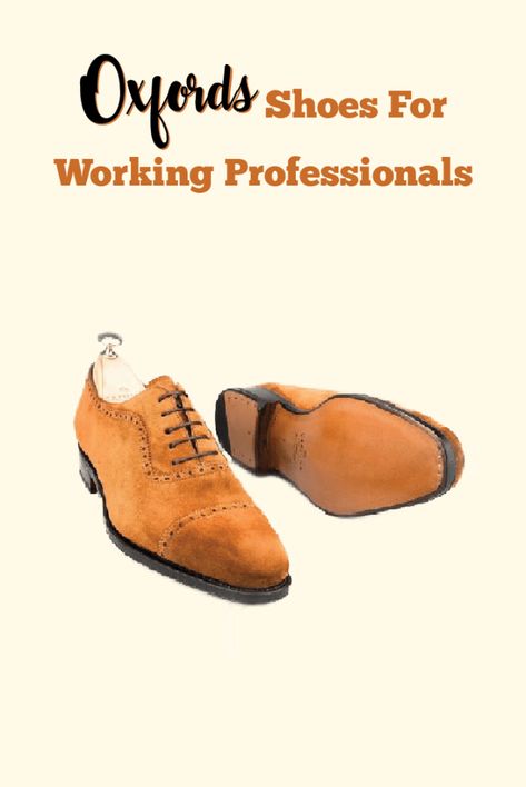 Oxfords Are For The Working Professionals Mens Fashion Essentials, Mens Dress Outfits, Men Dress Shoes, Man Dressing Style, Simple Shoes, Blue Suede Shoes, Mens Fashion Classic, Casual Dress Shoes, Sharp Dressed Man