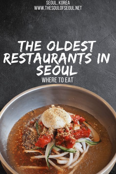 The 27 Oldest Restaurants In Seoul and Why You Need To Find Them – The Soul of Seoul Korean Food Names, Seoul Restaurants, Mung Bean Pancake, Korean Food Side Dishes, Gangnam Seoul, Korean Travel, Oxtail Soup, Seoul Korea Travel, Michelin Restaurant