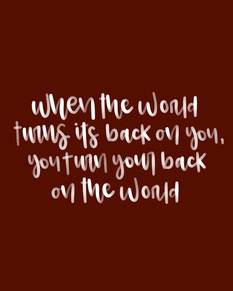 GCASSO on Instagram: “• when the world turns its back on you, you turn your back to the world • • •…” When The World Turns Its Back On You, Your Back, Turn Ons, Quotes, Instagram