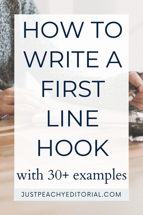 How to Write a Compelling First-Line Hook For Fantasy Writers with Over 30 Examples - blog post - Just Peachy Editorial