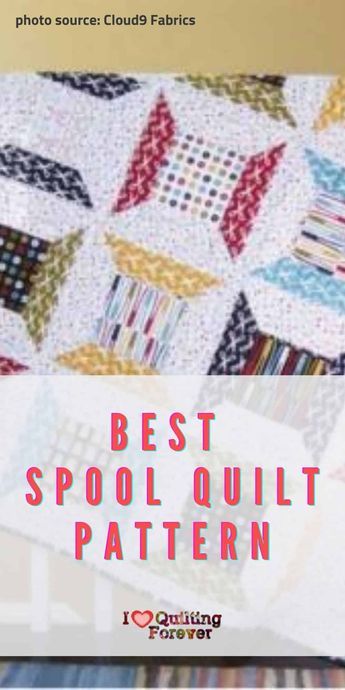 3 Best Spool Quilt Pattern Sew Scrappy Spools, Spool Quilts Ideas, Spool Pattern Quilts, Spool Block Quilt Pattern, Sewing Themed Quilt Blocks, Spool Quilt Block Free Pattern, Mini Quilts Patterns Free, Quilt In A Day Patterns Free, Spool Quilt Pattern