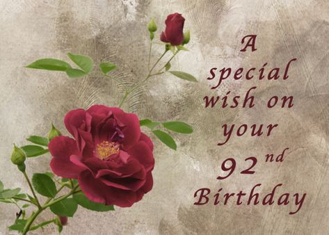 Red Rose a Special 92nd Birthday Wish card Birthday Wish Card, 20th Birthday Wishes, 25th Birthday Wishes, 40th Birthday Wishes, 30th Birthday Wishes, 21st Birthday Wishes, 50th Birthday Wishes, 91 Birthday, 71 Birthday