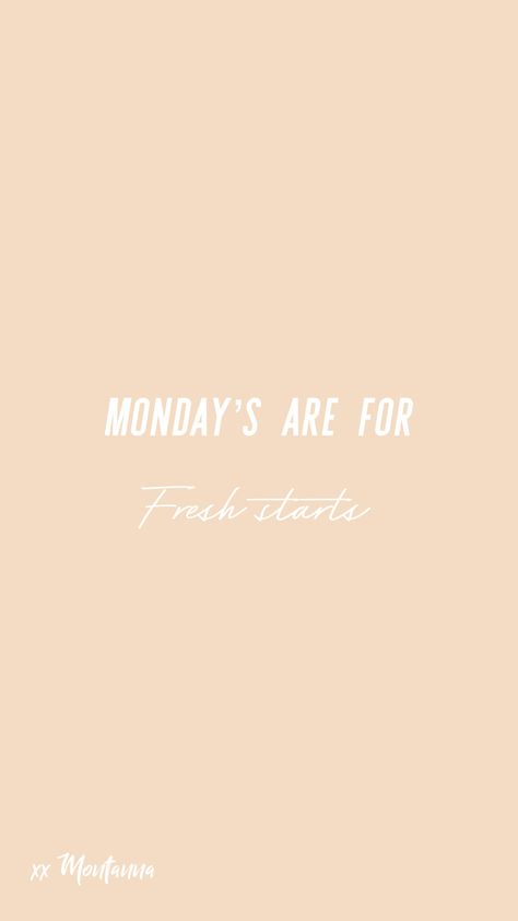 Fresh Starts Fresh Starts, Fresh Start, Monday Motivation