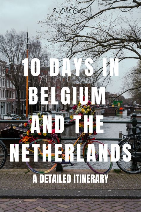 Belgium Itinerary Map, Belgium Netherlands Trip, Netherlands And Belgium Itinerary, Belgium And Netherlands Itinerary, Netherlands Itinerary, Belgium Itinerary, Amsterdam Vacation, Visit Belgium, Belgium Germany