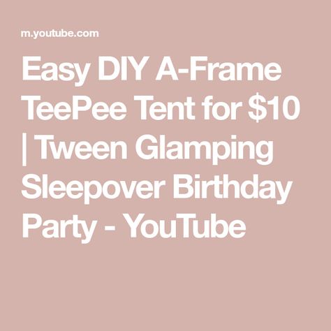 13th Birthday Party Ideas For Teens, Youtube Party, Sleepover Birthday Party, Glamping Birthday Party, Sleepover Tents, Glamping Birthday, Diy Teepee, A Frame Tent, Sleepover Birthday