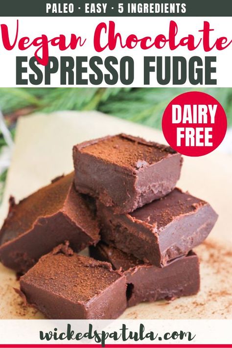 Vegan Espresso Fudge - This Vegan Espresso Fudge is creamy and smooth just like classic fudge. It's also Paleo and free of refined sugar. Only 4 simple ingredients! #wickedspatula #paleo #fudge #dessert Vegan Fudge Recipe, Paleo Chocolate Dessert, Dairy Free Dessert Recipes Easy, Espresso Fudge, Dairy Free Chocolate Dessert, Vegan Chocolate Fudge, Vegan Fudge Recipes, Paleo Dessert Recipes Easy, Paleo Fudge